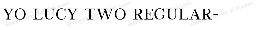 Yo Lucy Two Regular字体转换